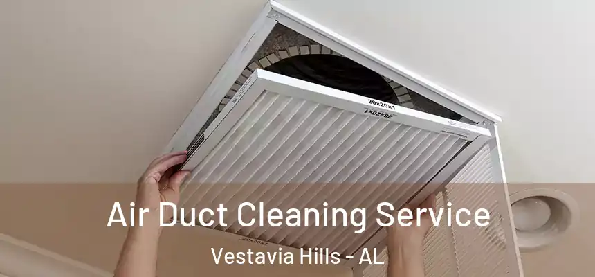  Air Duct Cleaning Service Vestavia Hills - AL