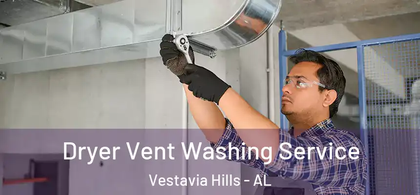  Dryer Vent Washing Service Vestavia Hills - AL