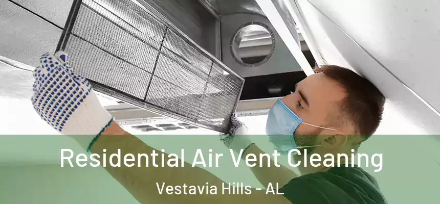  Residential Air Vent Cleaning Vestavia Hills - AL